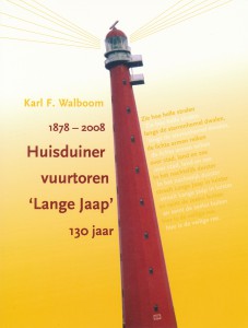 Huisduiner vuurtoren 'Lange Jaap' 130 jaar Auteur: Karl F. Walboom